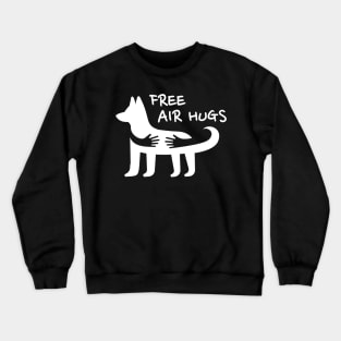 Free Air Hugs Cute Dog Puppy Social Distancing Crewneck Sweatshirt